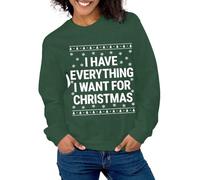 Sudadera de Navidad a juego para parejas, con texto en inglés "I Have Everything I Want For Christmas", camiseta festiva, marido, esposa, Navidad, sudadera acogedora para mujer, sudadera sin capucha