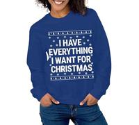 Sudadera de Navidad a juego para parejas, con texto en inglés "I Have Everything I Want For Christmas", camiseta festiva, marido, esposa, Navidad, sudadera acogedora para mujer, sudadera sin capucha