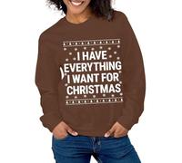 Sudadera de Navidad a juego para parejas, con texto en inglés "I Have Everything I Want For Christmas", camiseta festiva, marido, esposa, Navidad, sudadera acogedora para mujer, sudadera sin capucha