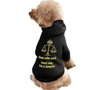 Sudadera divertida con capucha para perro, diseño con texto en inglés "Keep Calm Trust Me I Am A Lawyer"