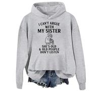 Sudadera divertida con texto en inglés "I Can't Argue With My Sister", Gris-d1, S