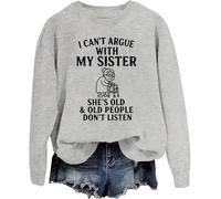 Sudadera divertida con texto en inglés "I Can't Argue With My Sister", Gris-y1, XXL