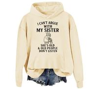 Sudadera divertida con texto en inglés "I Can't Argue With My Sister", Khika-d1, XXL