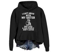 Sudadera divertida con texto en inglés "I Can't Argue With My Sister", Negro-d1, M