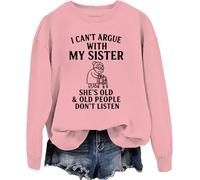 Sudadera divertida con texto en inglés "I Can't Argue With My Sister", Rosa-y1, XXL