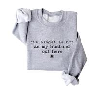 Sudadera divertida con texto en inglés "It's Almost As Hot As My Husband", gris, XL