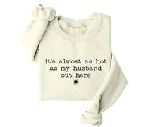 Sudadera divertida con texto en inglés "It's Almost As Hot As My Husband", Khika, XXL