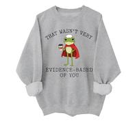 Sudadera divertida de lactancia con diseño de rana con texto en inglés "That Wasn't Very Evidence Based Of You", gris, M
