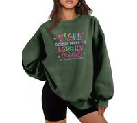 Sudadera divertida para profesora para mujer, con texto en inglés "Y'all Gonna Make Me Loose My Mind", camiseta gráfica Humor Teach Life, suéter para otoño e invierno, Ejercito Verde, S