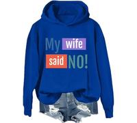 Sudadera My Wife Said NO, camisa My Wife Said NO para hombre, camisas para hombre y mujer, Klein Blue-1, 3XL