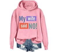 Sudadera My Wife Said NO, camisa My Wife Said NO para hombre, camisas para hombre y mujer, Rosa-1., S