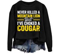 Sudadera Never Killed A Mountain Lion But I've Choked A Cougar, Negro, XL