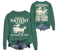 Sudadera «Please Be Patient With Me I'm From The 1900S», verde, M