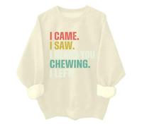 Sudadera retro con texto en inglés "I Came I Saw I Heard You Chewing I Left, Khika, S