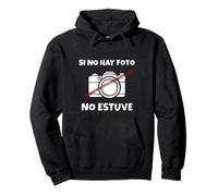 Sudadera Si No Hay Foto No Estuve - Regalo Divertido Fiesta Sudadera con Capucha