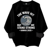 Sudadera The Wave Hit, camiseta California con advertencia de reloj tsunami, The Wave Hit But We Stand Strong Hawaii 2025, Negro, M