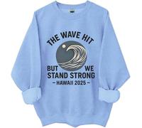 Sudadera The Wave Hit, camiseta California con advertencia de reloj tsunami, The Wave Hit But We Stand Strong Hawaii 2025, azul celeste, M