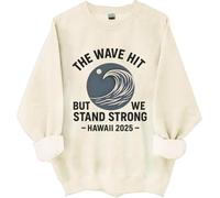 Sudadera The Wave Hit, camiseta California con advertencia de reloj tsunami, The Wave Hit But We Stand Strong Hawaii 2025, Khika, M
