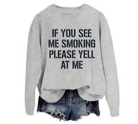 Sudadera unisex con texto en inglés "If You See Me Smoking Please Yell At Me", gris, L