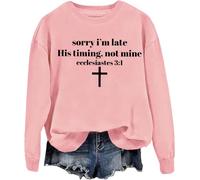 Sudadera unisex con versículo bíblico cristiano con texto en inglés "Sorry I'm Late His Timing Not Mine", rosa, XXL