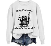 Sudadera unisex Okay I'm Here Where's The Work, blanco, M