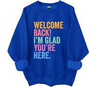 Sudadera Welcome Back To School, Welcome Back I'm Glad You're Here, camiseta para el primer día de escuela, para mujer y hombre, Klein Azul, XXL
