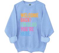 Sudadera Welcome Back To School, Welcome Back I'm Glad You're Here, camiseta para el primer día de escuela, para mujer y hombre, azul celeste, XXL