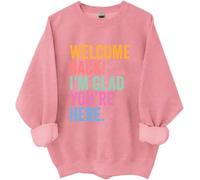 Sudadera Welcome Back To School, Welcome Back I'm Glad You're Here, camiseta para el primer día de escuela, para mujer y hombre, rosa, S