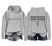 Sudadera y sudaderas con capucha Freedom para mujeres y hombres When People Stop Talking That's When Violence Happens, Gris-1, XXL