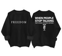 Sudadera y sudaderas con capucha Freedom para mujeres y hombres When People Stop Talking That's When Violence Happens, Negro, XXL