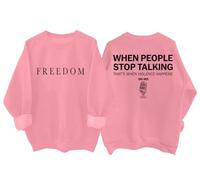 Sudadera y sudaderas con capucha Freedom para mujeres y hombres When People Stop Talking That's When Violence Happens, rosa, L