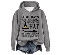 Sudaderas con capucha de Halloween para mujer, con texto en inglés "Some Days You Have To Put On The Hat", sudaderas con capucha para otoño, disfraces de 2025, sudadera para adultos, gris, M