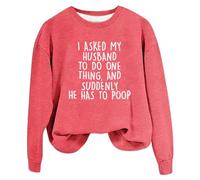 Sudaderas con capucha para mujer con texto en inglés "I Ask My Husband To Do One Thing", camisetas de manga larga para otoño, lindas sudaderas de gran tamaño, rosa, XL