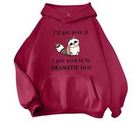 Sudaderas con capucha para mujer con texto en inglés "I'll Get Over It I Just Need To Be Dramatic First Drawstring Pockets Ladies Hoodie Trendy Winter Pullover Comfy Casual Hooded Sudaderas Otoño