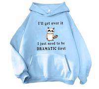 Sudaderas con capucha para mujer con texto en inglés "I'll Get Over It I Just Need To Be Dramatic First Drawstring Pockets Ladies Hoodie Trendy Winter Comfy Casual Hoody", azul claro, L