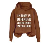 Sudaderas con capucha para mujer, con texto en inglés "I'm Sorry If I Offended You By Using Facts Logic" de manga larga, ropa deportiva para mujer, sudadera con capucha para invierno, cómoda, casual