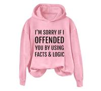 Sudaderas con capucha para mujer, con texto en inglés "I'm Sorry If I Offended You By Using Facts Logic" de manga larga, ropa deportiva para mujer, sudadera con capucha para invierno, cómoda, casual