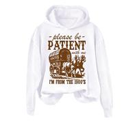 Sudaderas con capucha para mujer, con texto en inglés "Please Be Patient With Me I'm From The 1900s - Sudadera de manga larga para mujer, sudadera con capucha para mujer, moderna, cómoda, casual