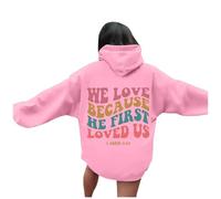 Sudaderas con capucha para mujer, con texto en inglés "We Love Because He First Loved Us", para otoño, Jesús, manga larga, con capucha, religiosas, personalizadas, 2025, deportivas, universidad, Dios