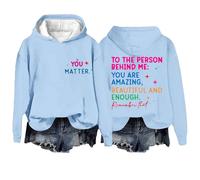 Sudaderas con capucha para mujer con texto en inglés "You Matter To The Person Behind Me Are Amazing Beautiful And Enough Long Sleeve Ladies Hoodie Pullover Fall Trendy Hoody", cómodas y casuales para