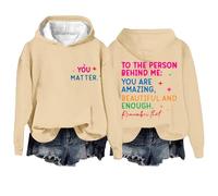 Sudaderas con capucha para mujer con texto en inglés "You Matter To The Person Behind Me Are Amazing Beautiful And Enough Long Sleeve Ladies Hoodie Pullover Fall Trendy Hoody" Winter Comfy Casual