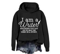Sudaderas con capucha para mujer "I Am A Writer Anything You Say Or Do May Be Used In A Story de manga larga para mujer, sudadera con capucha de moda para otoño e invierno, cómodas y casuales, Negro