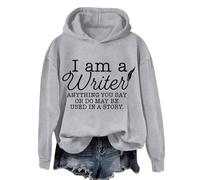 Sudaderas con capucha para mujer "I Am A Writer Anything You Say Or Do May Be Used In A Story de manga larga para mujer, sudadera con capucha de moda para otoño e invierno, cómodas y casuales, gris