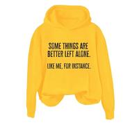 Sudaderas con capucha para mujer Some Things Are Better Left Alone Like Me Instance Holiday de manga larga para mujer, sudadera con capucha para invierno y otoño, cómoda, casual, sudaderas con capucha