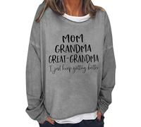 Sudaderas de cuello redondo para mujer, con texto en inglés "MOM GREAT I Just Keep Getting Printing", de manga larga, con capucha y cuello redondo para mujer, gris, M