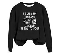 Sudaderas divertidas para mujer, con texto en inglés "I Ask My Husband To Do One Thing", camisetas de manga larga para otoño, sudaderas de gran tamaño para mujer, Negro, M