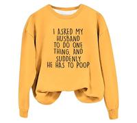Sudaderas divertidas para mujer, sudaderas divertidas con texto en inglés "I Ask My Husband To Do One Thing", camisetas de manga larga para otoño, amarillo, XXL