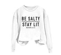 Sudaderas para mujer Be Salty Stay Lit Matthew 5:13 14, cuello redondo, manga larga, sudadera para mujer, sudadera informal para invierno, moderna, cómoda, blanco, M