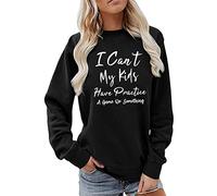 Sudaderas para mujer con texto en inglés "I Can't My Kid Have Qractice A Game On Something", cuello redondo, para otoño e invierno, a la moda, cómoda, casual, sudadera para mujer, Negro, XXL
