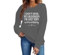 Sudaderas para mujer con texto en inglés "I Don't Spoil My Grandkids Im Just Very Accommodating", cuello redondo, manga larga, para otoño, invierno, moderna, casual, cómoda, gris oscuro, XXL